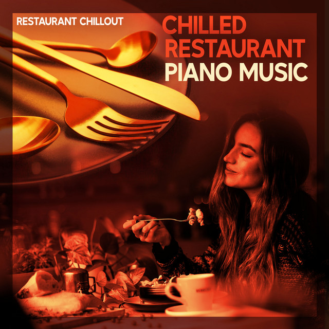 Chilled Restaurant Piano Music cover art