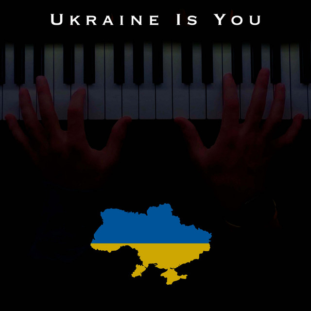 Обкладинка: Ukraine Is You - Piano Version — Clavier