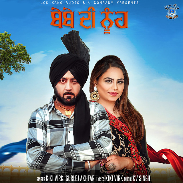 Bebe Di Nuh Single By Kiki Virk Gurlez Akhtar Spotify