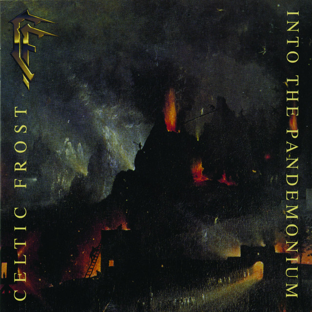 Into the Pandemonium - Album by Celtic Frost | Spotify