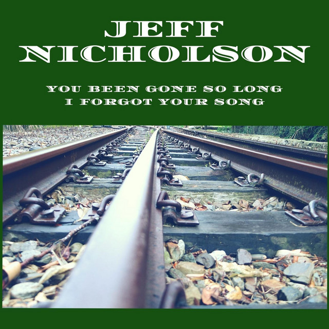 You Been Gone so Long I Forgot Your Song cover
