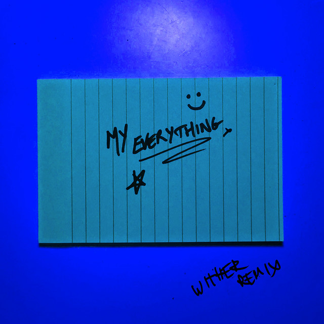 My Everything - Wither Remix