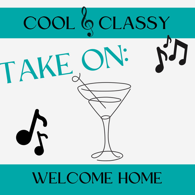 Cool & Classy: Take On Weclome Home cover art