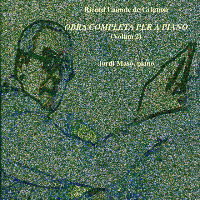 Ricard Lamote de Grignon: Obra Completa per a Piano cover art