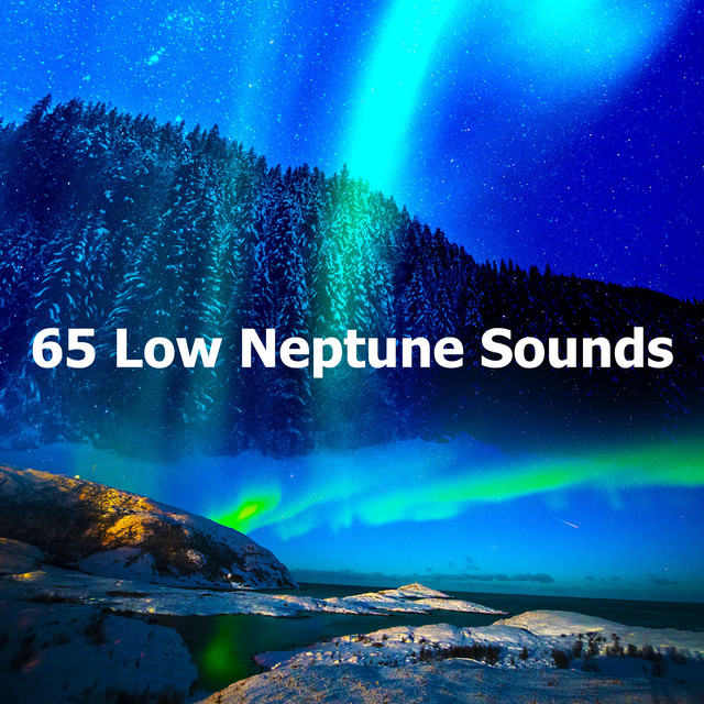 65 Low Neptune Sounds - Album by Astral Noise | Spotify