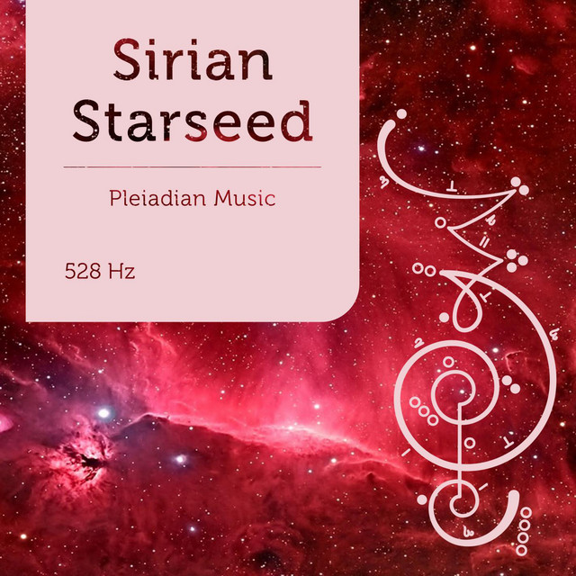 Pleiadian Music – Sirian Starseed 528 Hz