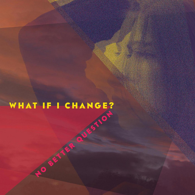 What if I change? cover art