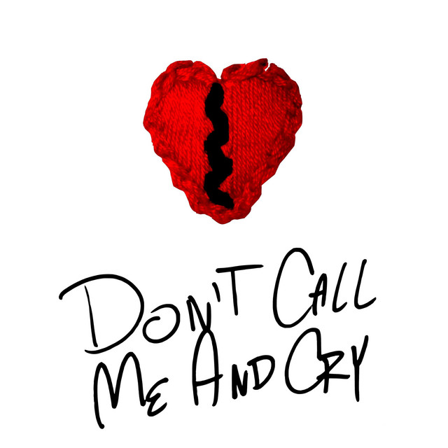 Don't Call Me And Cry