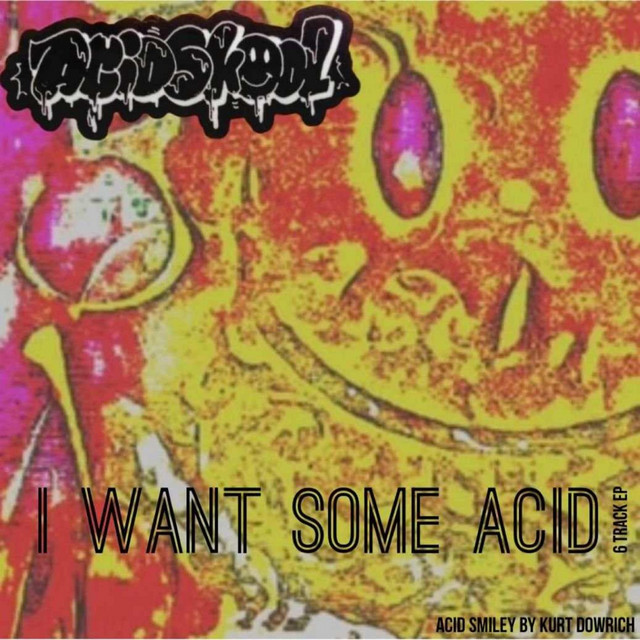 I Want Some Acid cover art