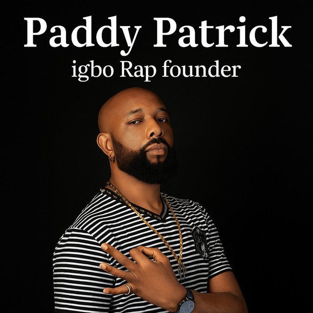 Igbo Rap Founder - Single by Paddy Patrick | Spotify