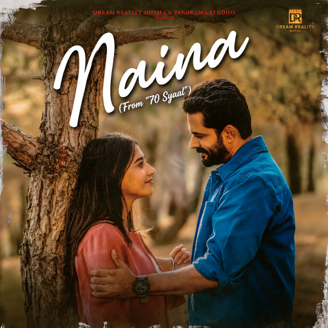 Naina (From "70 Syaal")