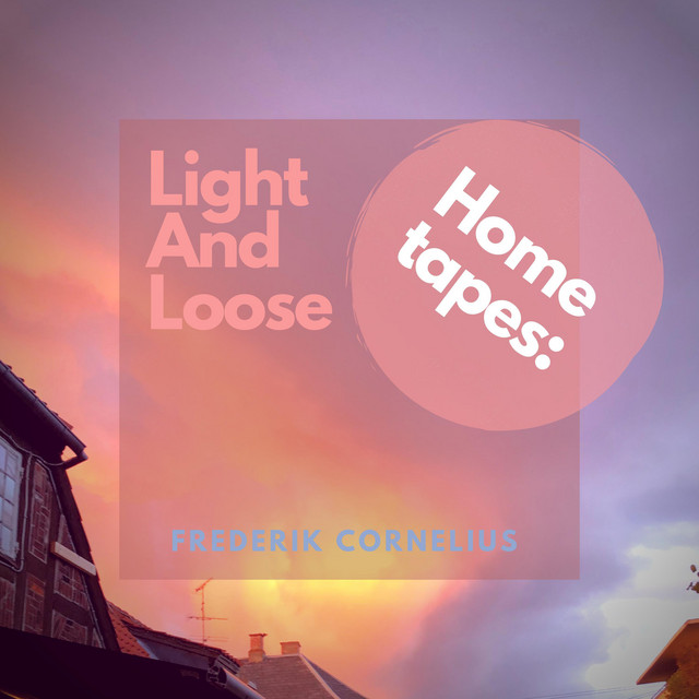 Home Tapes: Light And Loose cover art