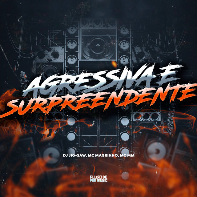 Agressiva e Surpreendente