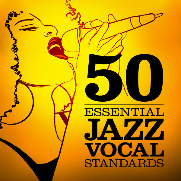 洋楽 THE GREAT COLLECTION OF VOCAL STANDARDS 50 Essential Jazz Vocal Standards - Compilation by Various Artists