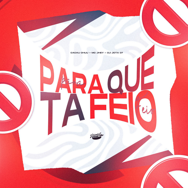 PARA QUE TA FEIO