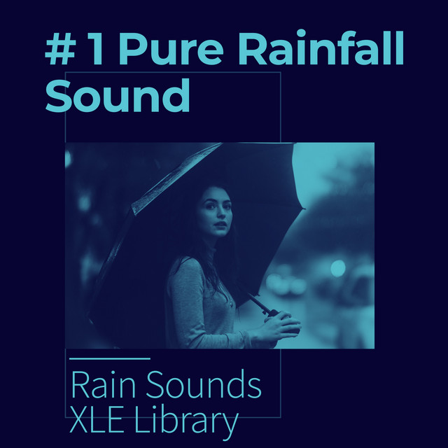 # 1 Pure Rainfall Sound - Album by Rain Sounds XLE Library | Spotify
