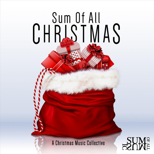 Sum of All Christmas - Compilation by Various Artists | Spotify