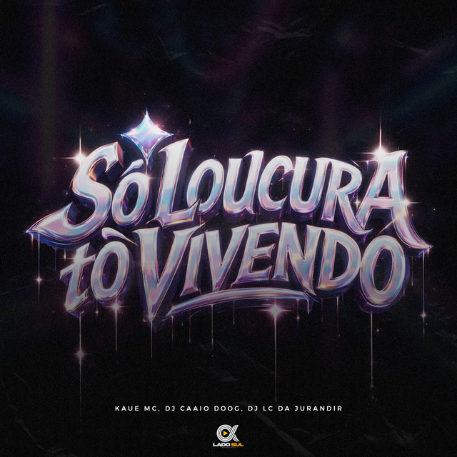 Só Loucura Tô Vivendo