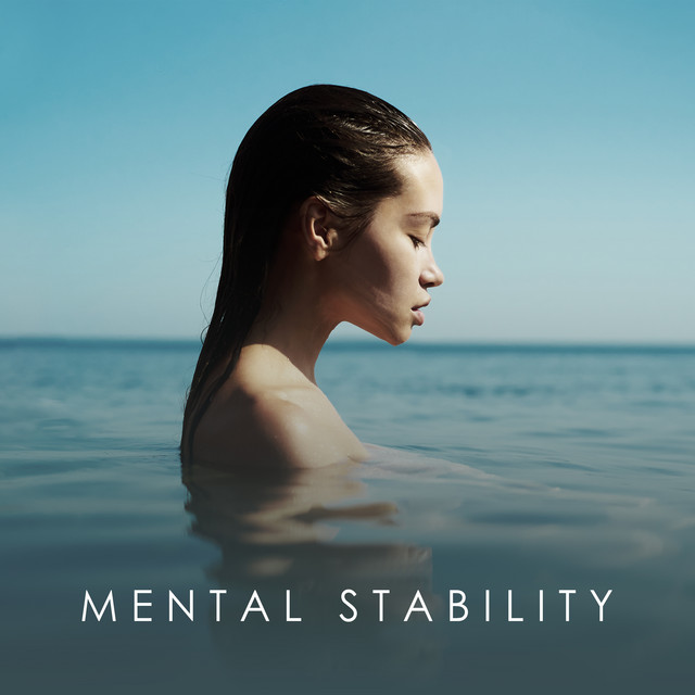 Mental Stability: Soothing and Healing Tunes to Lead You Peace of Mind ...