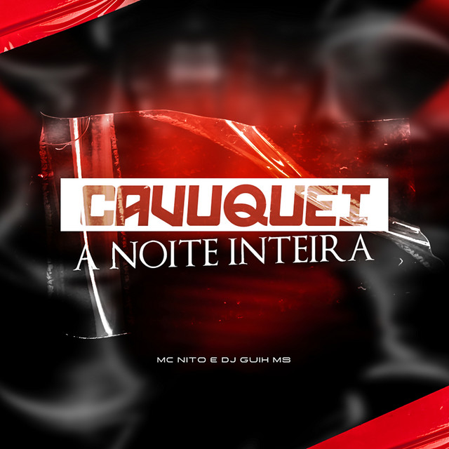 Cavuquei a Noite Inteira