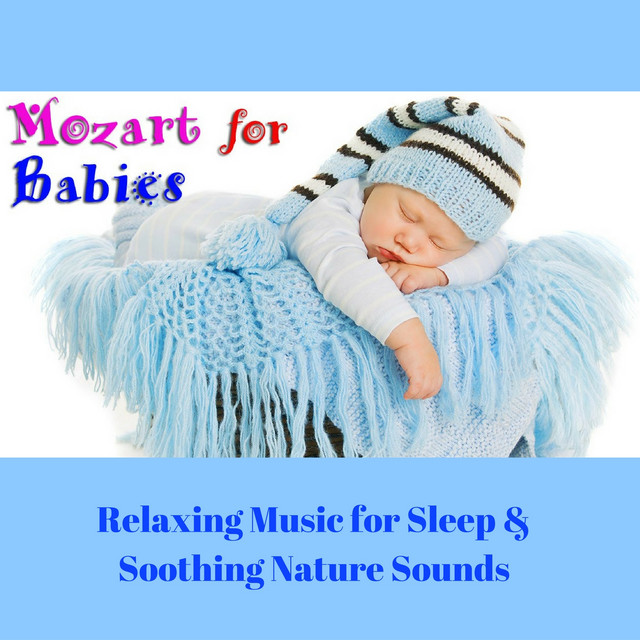 Mozart for Babies & Kids (Relaxing Music for Sleep & Soothing Nature Sounds) cover art