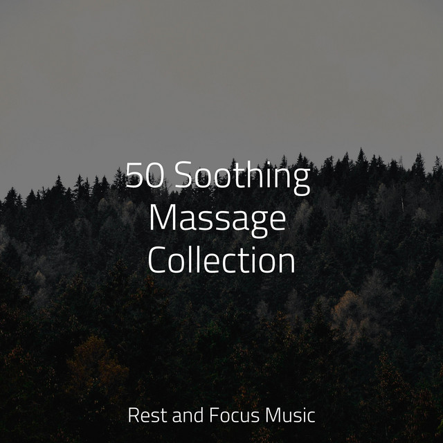 50 Soothing Massage Collection - Album by Lullabies for Deep Meditation ...