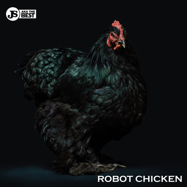 Robot Chicken - Single by JS aka The Best | Spotify