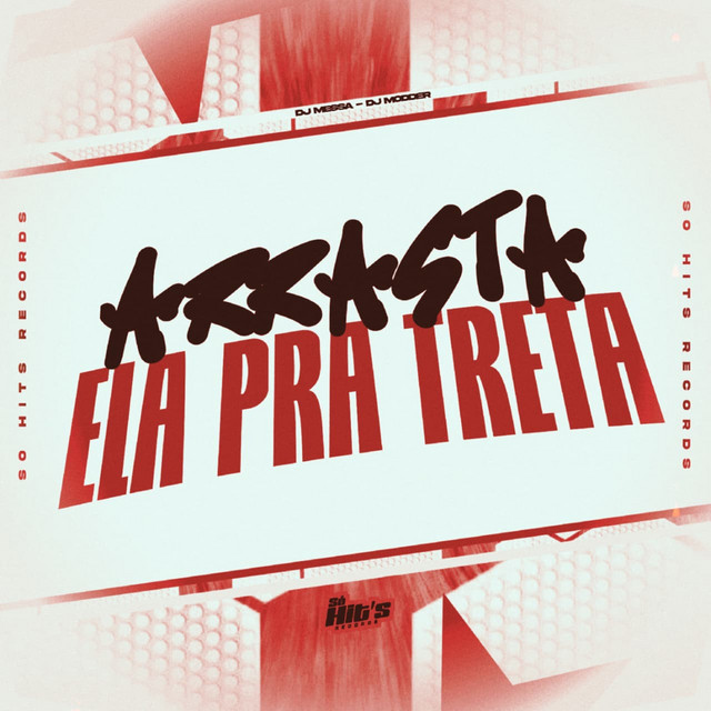 Arrasta Ela Pra Treta
