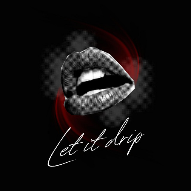 Let It Drip
