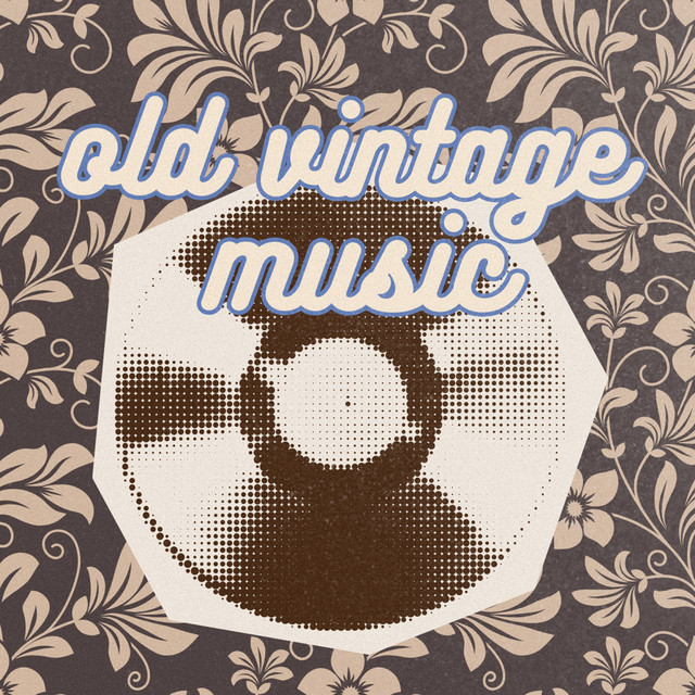 old vintage music - Compilation by Various Artists | Spotify