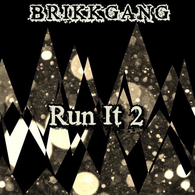 Run It 2 - Single by BRIKKGANG | Spotify
