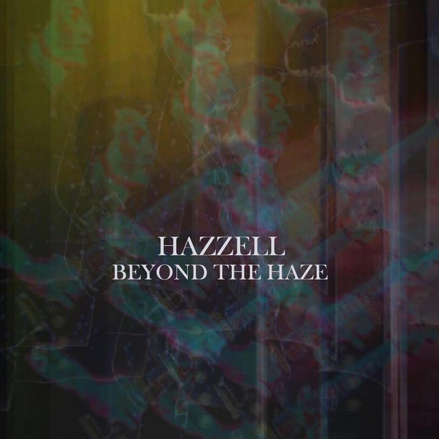 Beyond the Haze - Album by Hazzell | Spotify