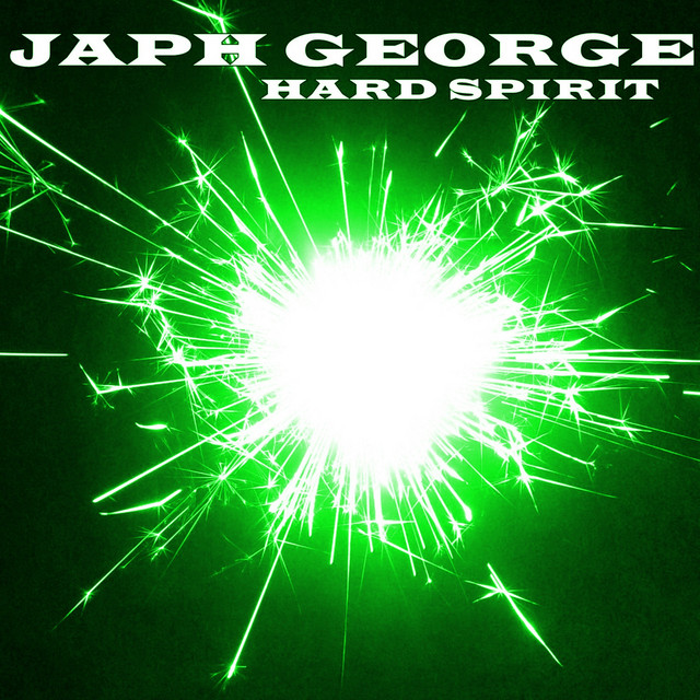 Hard Spirit - Album by JAPH GEORGE | Spotify