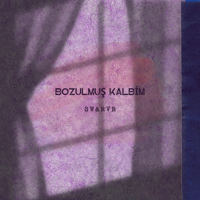 Bozulmuş Kalbim SW&RVR cover art