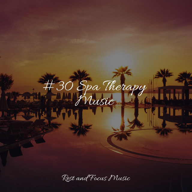 #30 Spa Therapy Music - Album by Bath Spa Relaxing Music Zone | Spotify