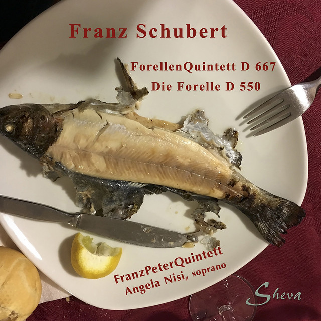 Schubert: Die Forelle, D. 550 "The Trout" & Piano Quintet in A Major, Op. Posth. 114, D. 667 "Trout"