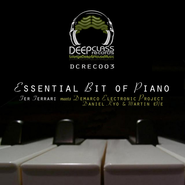 Essential Bit of Piano - Demarco Electronic Project Mix
