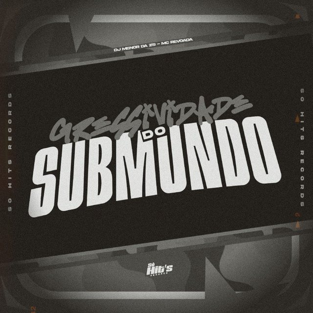 Agressividade do Submundo