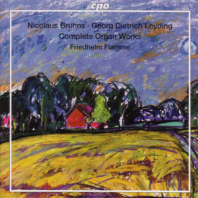 Bruhns - Leyding: Complete Organ Works
