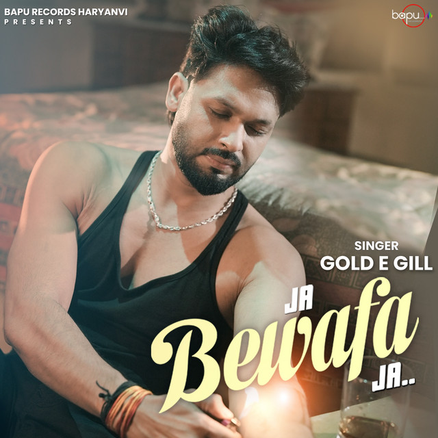 Ja Bewafa Ja by Gold E Gill