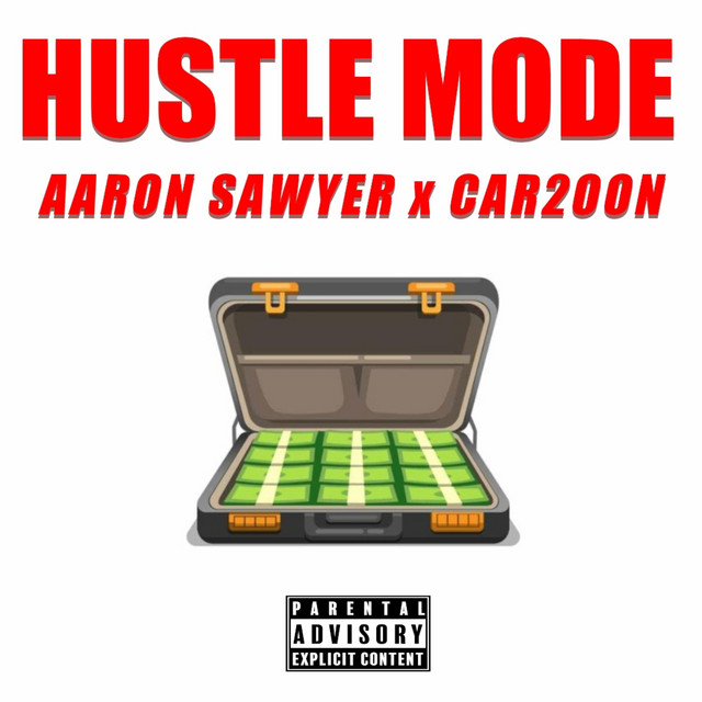 Hustle Mode - Single by Aaron Sawyer | Spotify