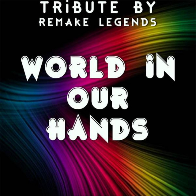 World In Our Hands Tribute To Taio Cruz Single By Remake Legends Spotify