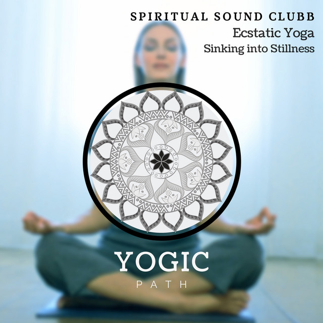 Ecstatic Yoga - Sinking Into Stillness cover art