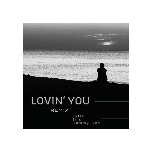 Loving you (Remix) - Single by Lyriz | Spotify