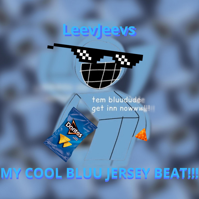 MY COOL BLUU JERSEY BEAT!!!