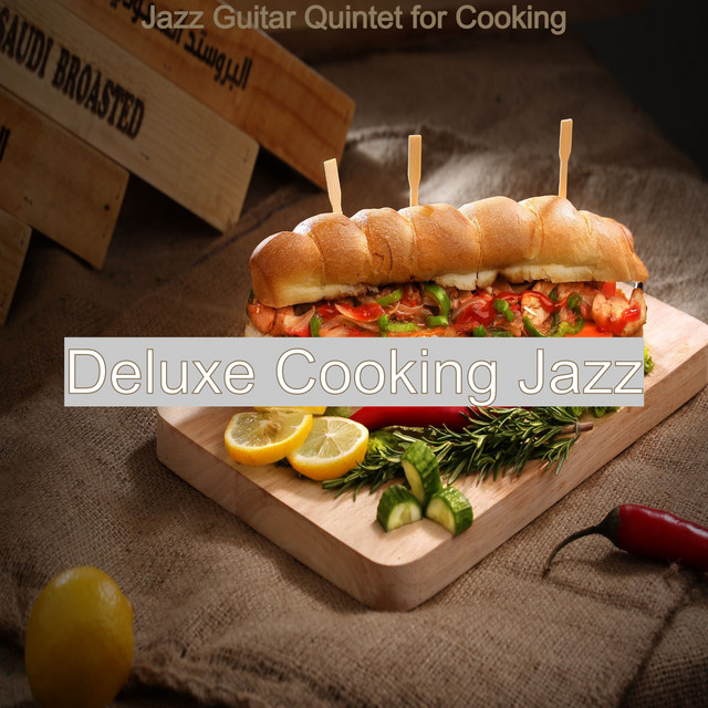 Jazz Guitar Quintet for Cooking - Album by Deluxe Cooking Jazz | Spotify
