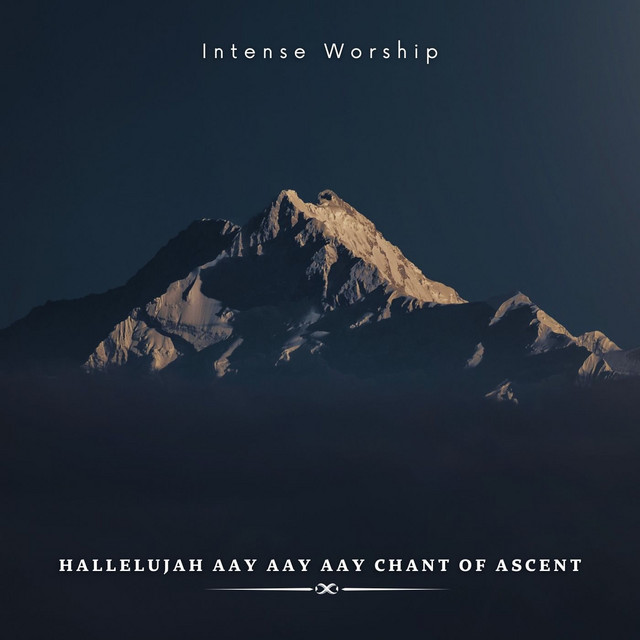 Hallelujah Aay Aay Aay Chant of Ascent