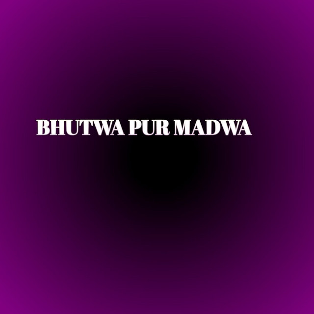 BHUTWA PUR MADWA cover art