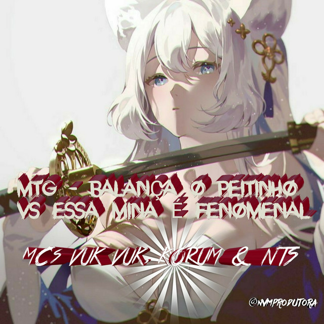 MTG - BALANÇA O PEITINHO VS ESSA MINA É FENOMENAL