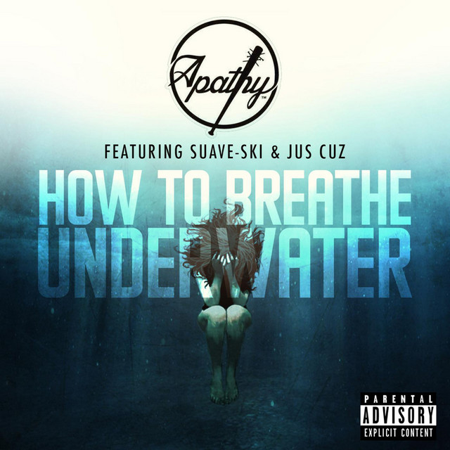 How to Breathe Underwater (feat. Suave Ski & Jus Cuz)